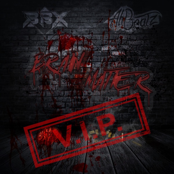 Brain Matter (feat. AhBeaTz) [VIP] - Single album cover