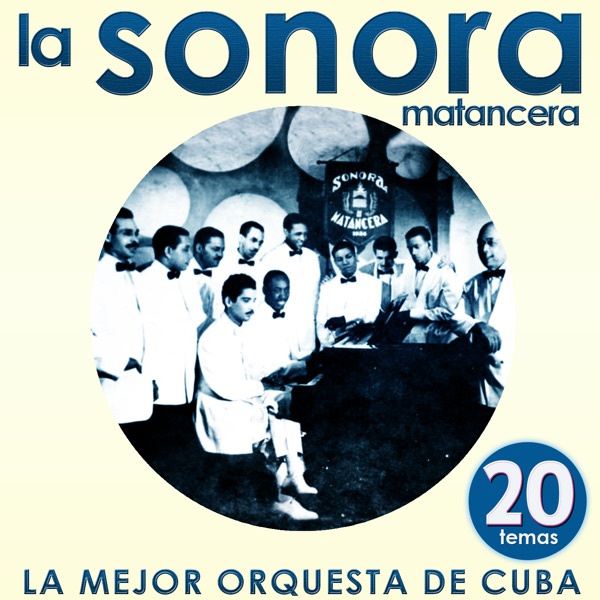 La Sonora Matancera : La Mejor Orquesta de Cuba. 20 Temas album cover