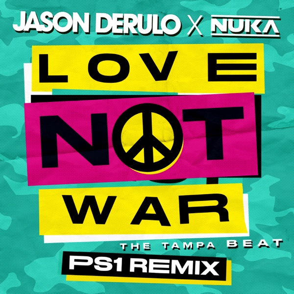 Love Not War (The Tampa Beat) (PS1 Remix) - Single album cover