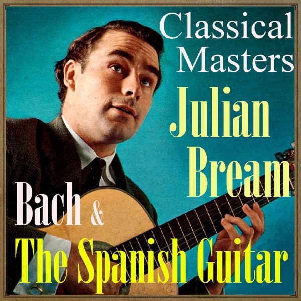 Bach & the Spanish Guitar (Classical Masters) album cover
