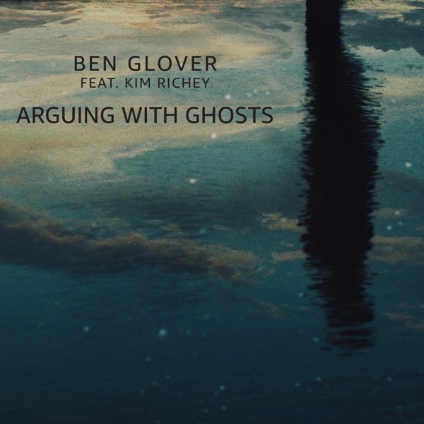 Arguing With Ghosts - Single (feat. Kim Richey) - Single album cover