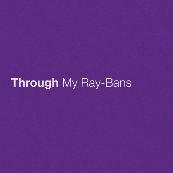 Through My Ray-Bans - Single album cover