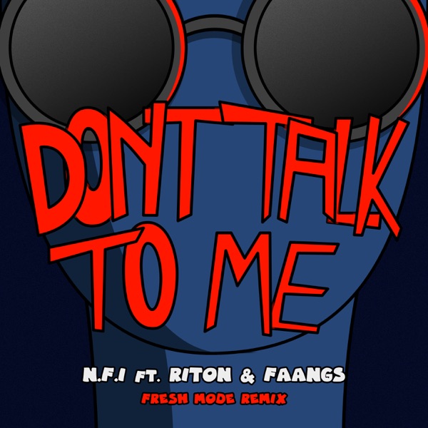 Don't Talk To Me (Fresh Mode Remix) [feat. Riton & FAANGS] - Single album cover