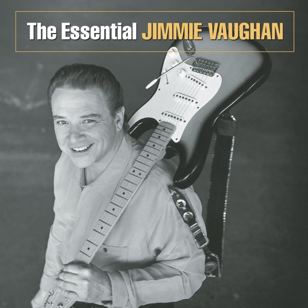 The Essential Jimmie Vaughan album cover