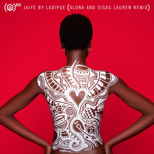 Jaiye (Aluna and Sigag Lauren Remix) - Single album cover