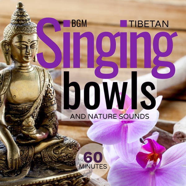 Tibetan Singing Bowls and Nature Sounds album cover