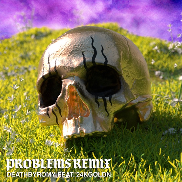 Problems (Remix) [feat. 24kGoldn] - Single album cover