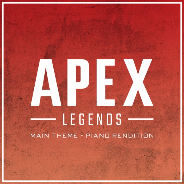 Apex Legends (Piano Rendition) - Single album cover