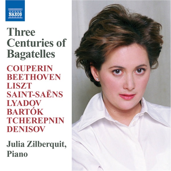 Julia Zilberquit: Three Centuries of Bagatelles album cover
