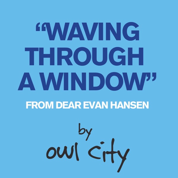 Waving Through a Window (From Dear Evan Hansen) - Single album cover