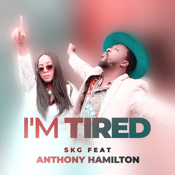 I’m Tired (feat. Anthony Hamilton) - Single album cover