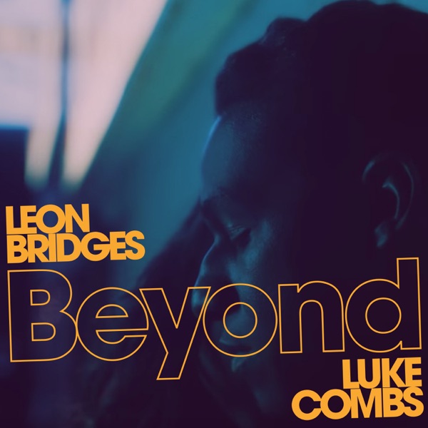 Beyond (Live) [feat. Luke Combs] - Single album cover