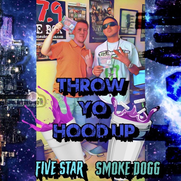Throw Yo Hoodup (feat. Five Star & Smoke Dogg) - Single album cover