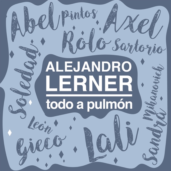 Todo a Pulmón (with Abel Pintos, Axel, Lali, León Gieco, Rolando Sartorio, Sandra Mihanovich & Soled album cover