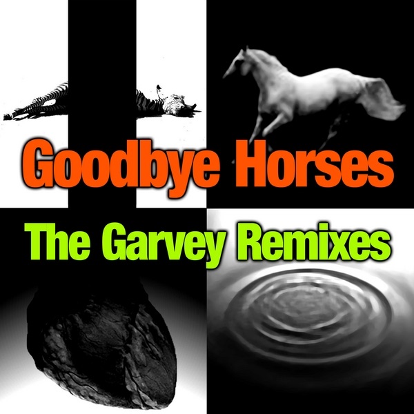Goodbye Horses - The Garvey Remixes (feat. Q Lazzarus) - EP album cover