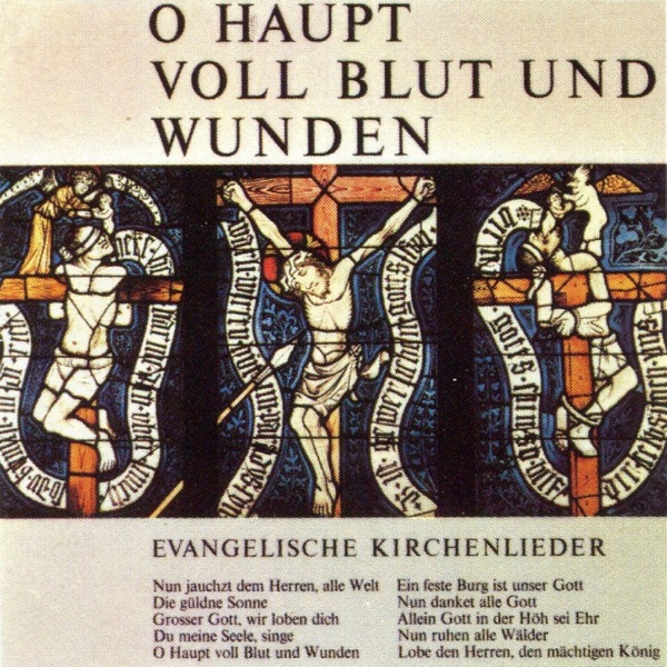 O Haupt voll Blut und Wunden - Evangelische Kirchenlieder album cover