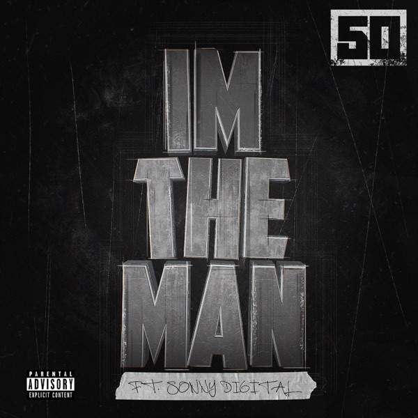 I'm the Man (feat. Sonny Digital) - Single album cover