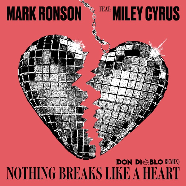 Nothing Breaks Like a Heart (feat. Miley Cyrus) [Don Diablo Remix] - Single album cover
