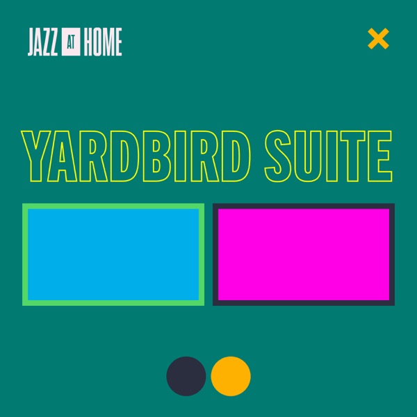Yardbird Suite (Jazz at Home) [feat. Veronica Swift] - Single album cover