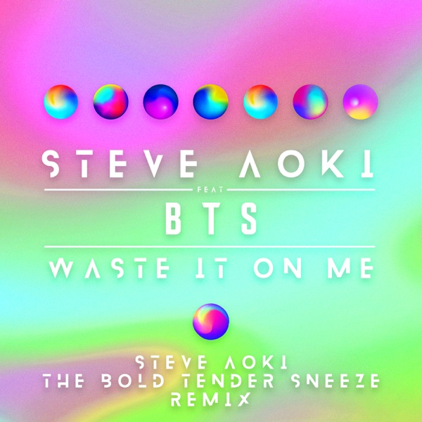 Waste It on Me (Better Than Sprinkles Remix) [feat. BTS] - Single album cover