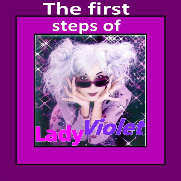 The First Steps of Lady Violet album cover