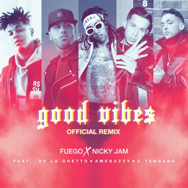 Good Vibes (Official Remix) [feat. De La Ghetto, Amenazzy & C. Tangana] - Single album cover