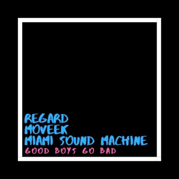 Good Boys Go Bad (feat. Moveek & Miami Sound Machine) - Single album cover