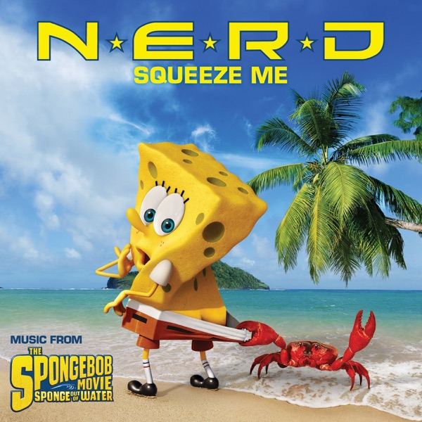 Squeeze Me (Music from the Spongebob Movie Sponge Out of Water) - Single album cover