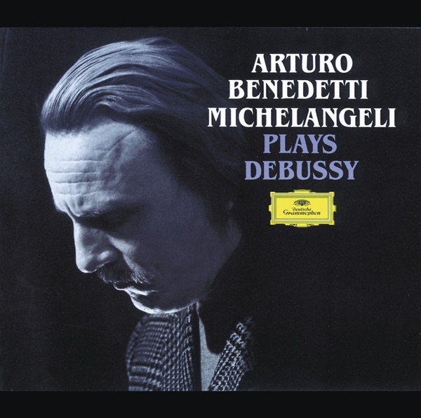 Arturo Benedetti Michelangeli Plays Debussy album cover