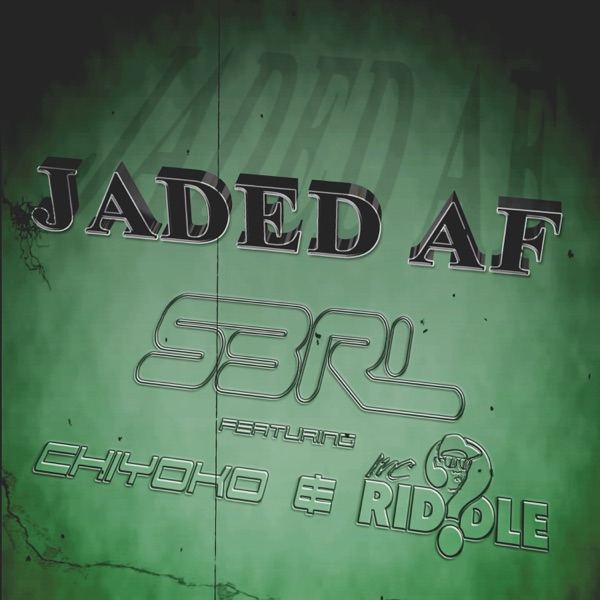 Jaded Af (feat. ChiyoKo & MC Riddle) - Single album cover