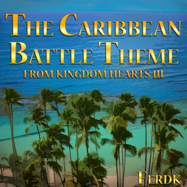 The Caribbean Battle Theme (From "Kingdom Hearts III") - Single album cover