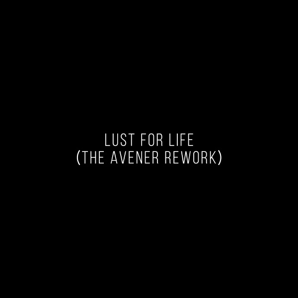 Lust For Life (The Avener Rework) [feat. The Weeknd] - Single album cover