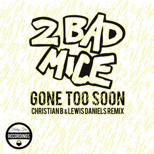 Gone Too Soon (Christian B & Lavvy Levan Remix) - Single album cover