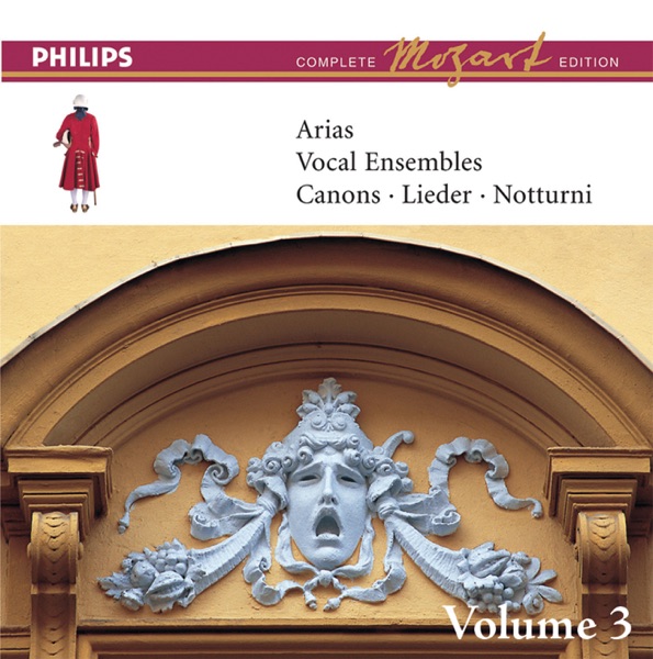 The Complete Mozart Edition: Arias, Vocal Ensembles, Canons, Lieder, Notturni - Vol. 3 album cover