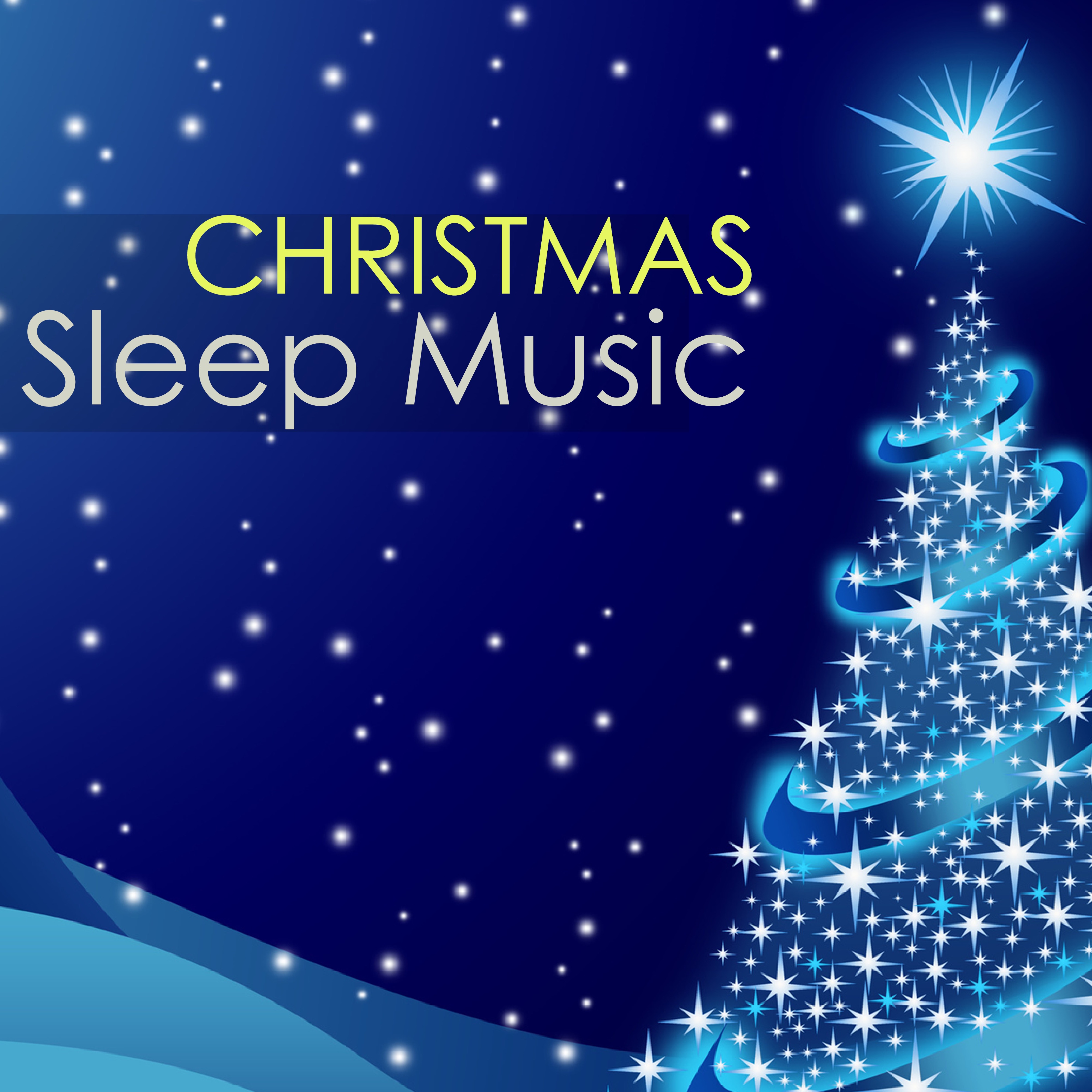 Christmas Sleep Music - Relaxing Winter Sounds of Nature Traditional Songs to Relax album cover
