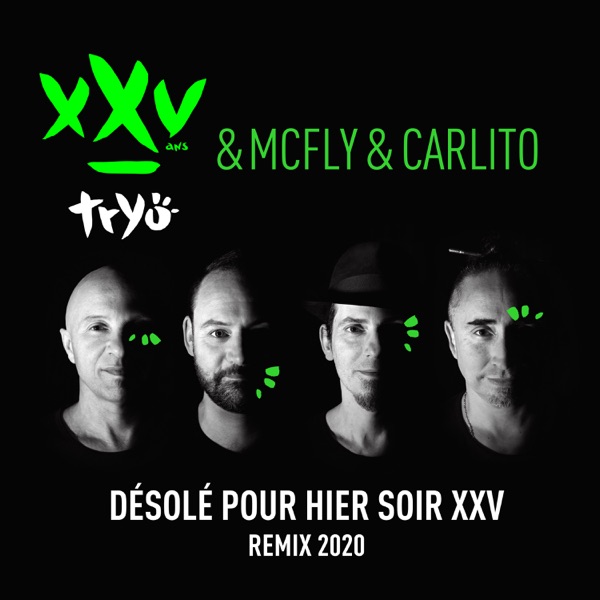 Désolé pour hier soir XXV (Remix 2020) [feat. Mcfly & Carlito] - Single album cover