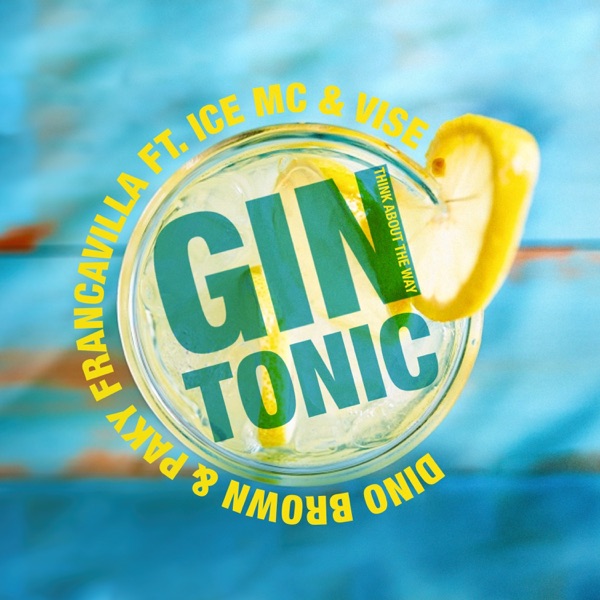 Gin Tonic (Think About the Way) [feat. Paky Francavilla] - Single album cover