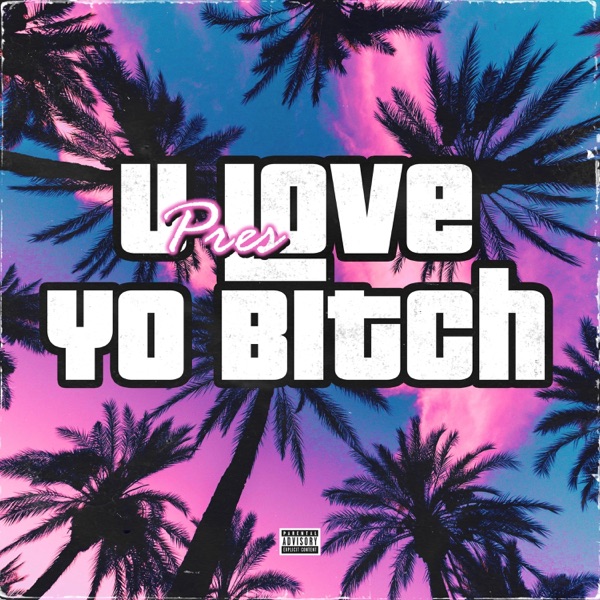 U Love Yo Bitch (feat. Gt & Babyface Ray) - Single album cover
