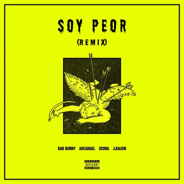 Soy Peor (feat. J Balvin, Ozuna & Arcángel) [Remix] - Single album cover