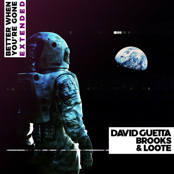 Better When You're Gone (Extended Mix) - Single album cover