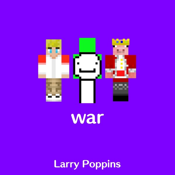 War (feat. Dream, Technoblade, TommyInnit, Quackity, Sapnap & Wilbur Soot) - Single album cover
