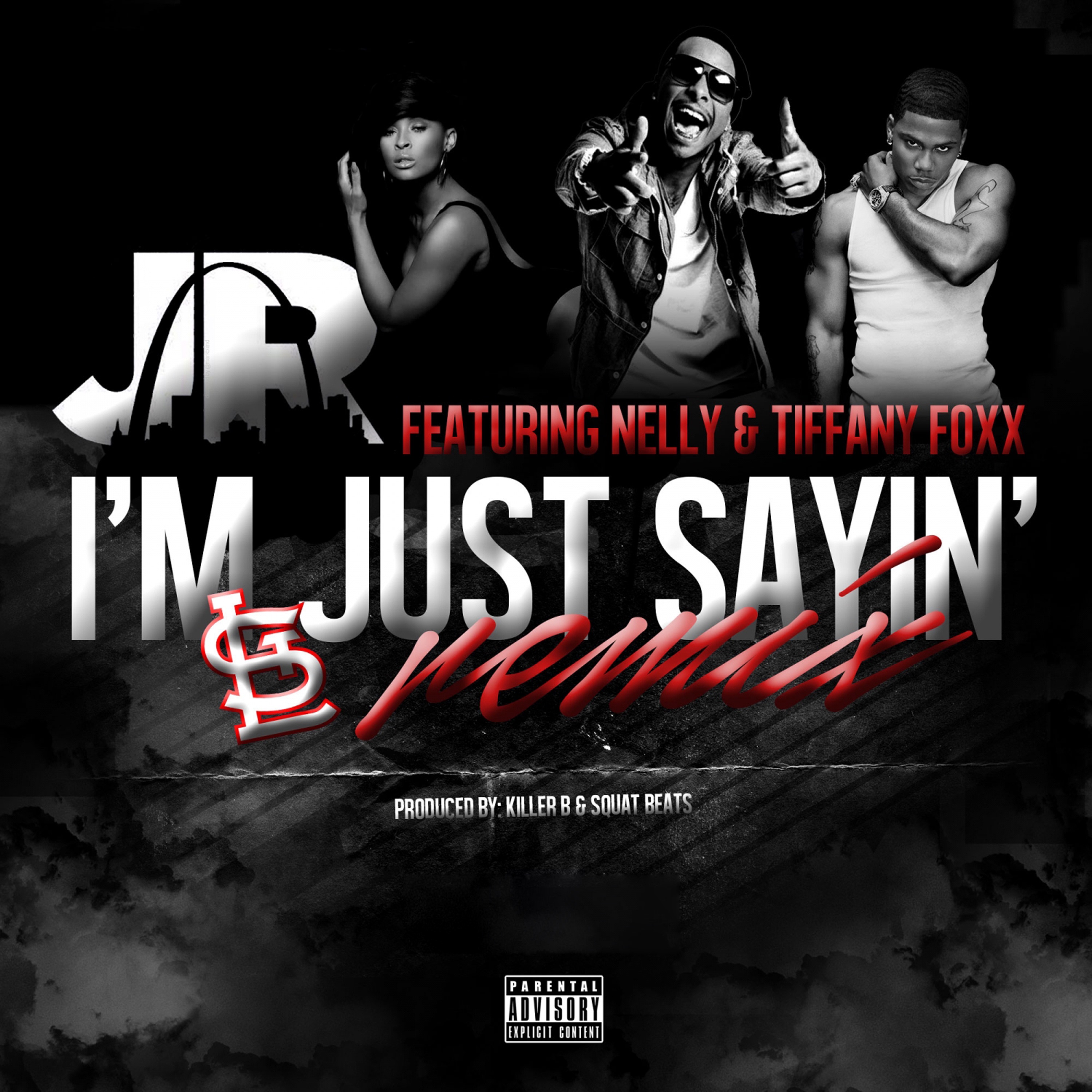 I'm Just Sayin' (Remix) [feat. Nelly & Tiffany Foxx] - Single album cover