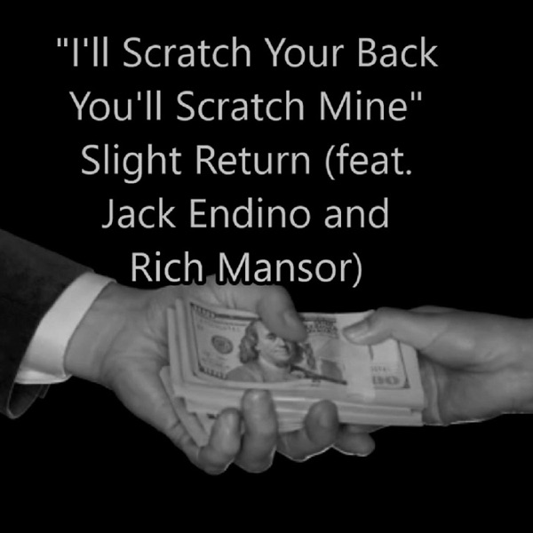 I'll Scratch Your Back You'll Scratch Mine (feat. Jack Endino & Rich Mansor) - Single album cover
