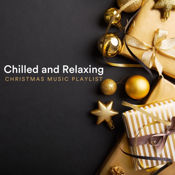 Chilled and Relaxing Christmas Music Playlist album cover