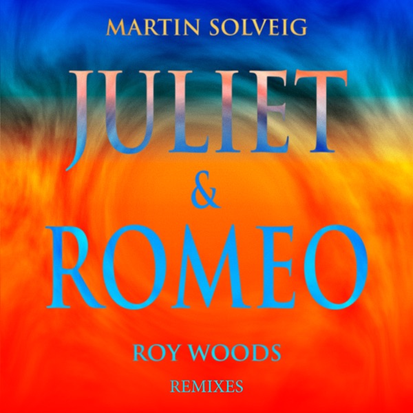 Juliet & Romeo (Remixes) [feat. Roy Woods] - EP album cover