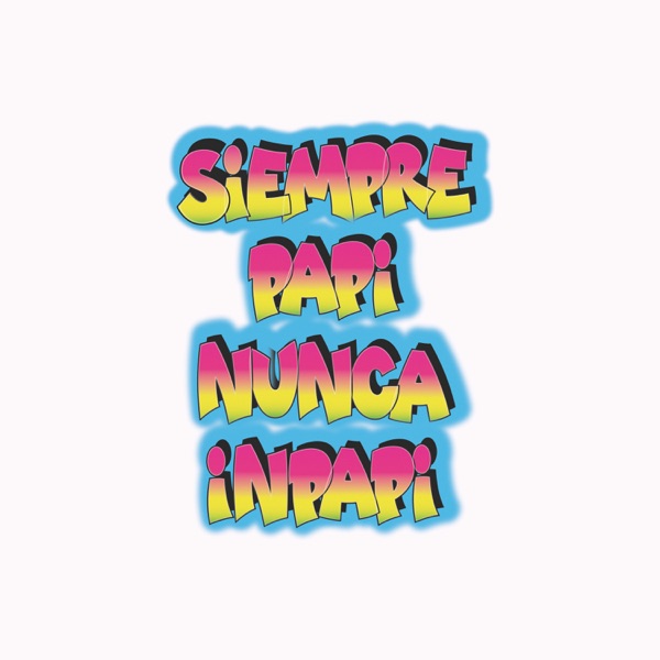 Siempre Papi Nunca Inpapi - Single album cover