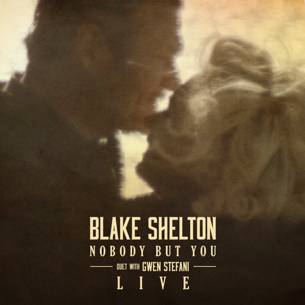 Nobody But You (Duet with Gwen Stefani) [Live] - Single album cover
