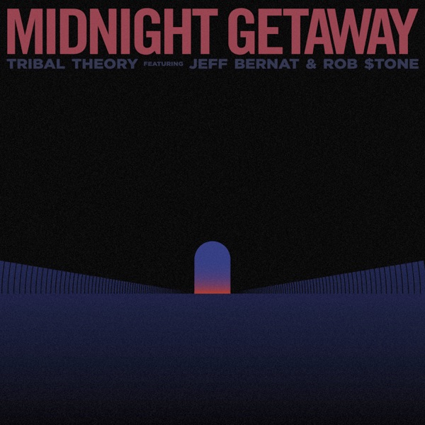 Midnight Getaway (feat. Jeff Bernat & Rob $tone) - Single album cover