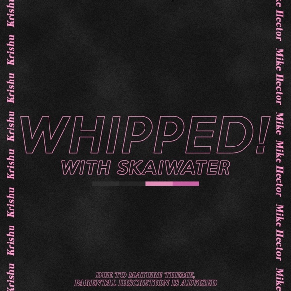 Whipped! (feat. Skaiwater) - Single album cover