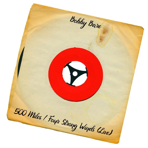 500 Miles / Four Strong Winds (Live) - Single album cover